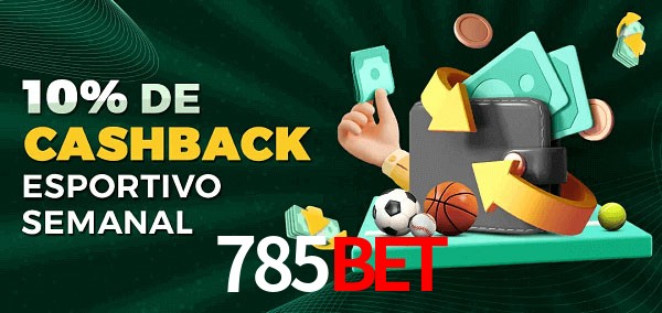 10% de bônus de cashback na 785Bet